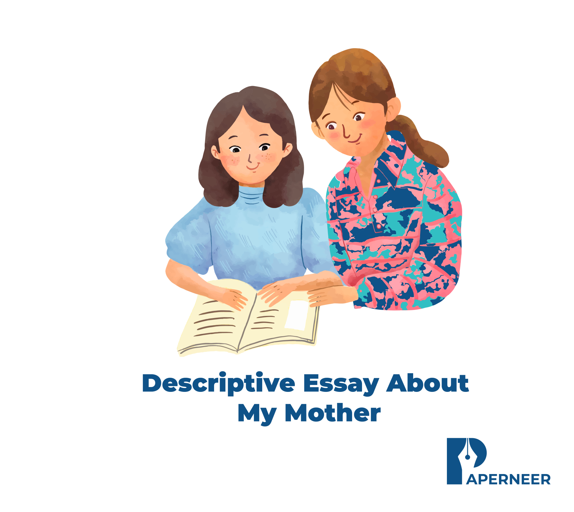 Writing a Descriptive Essay about My Mother – Tips and Examples